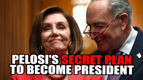 Pelosi has a SECRET PLAN to become President?