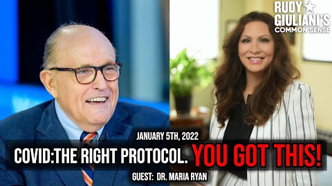 COVID: The Right Protocol. You Got This! | Rudy Giuliani | January 5th, 2022| Ep. 202