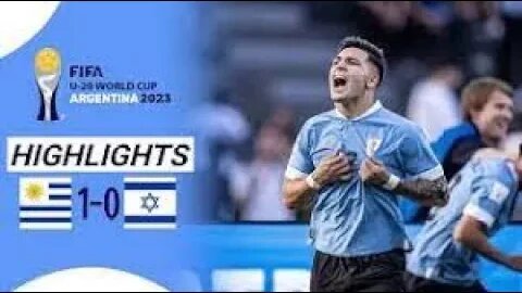 Uruguay 1- 0 Israel (FIFA U20 World Cup) Semi Final