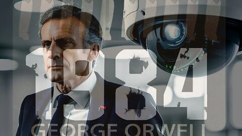 "Macron quer criar uma sociedade de vigilância ' tipo George Orwell 1984.
