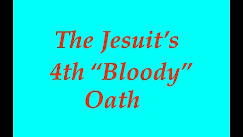 The Jesuit Vatican Shadow Empire 17 - The Jesuit 4th Bloody Oath Of Injunction