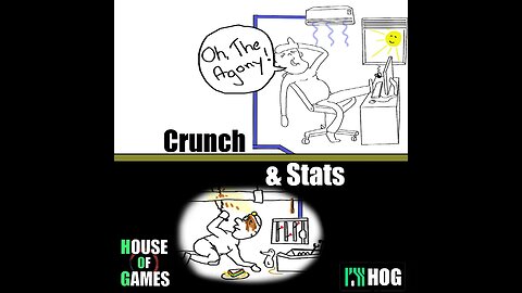 House of Games #8 - Crunch & Stats
