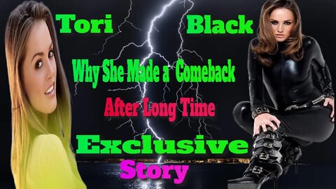 Tori Black | Exclusive Story | Why She Made a Comeback After Long Time |