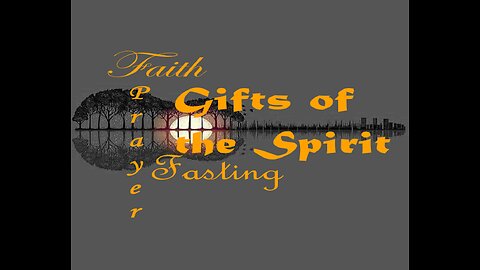 LIVE Wed at 6:30pm EST - Faith Fasting Prayer and the Gifts of the Spirit - RECORDING