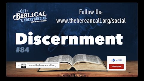 Get Biblical Understanding #84 - Discernment