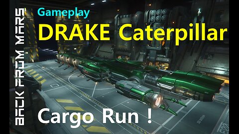 Star Citizen Gameplay - Cargo Run in the Drake CATERPILLAR in Ghoulish Green Paint