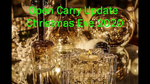 California Open Carry Update – Christmas Eve 2020