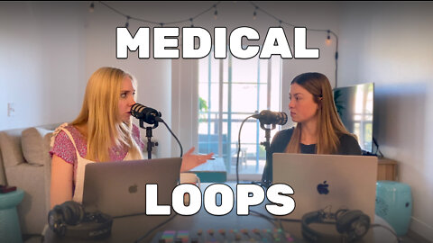 Ep. 52 - Medical Loops