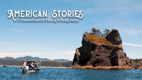 American Stories: 3 Generations (A Family Fishing Story)