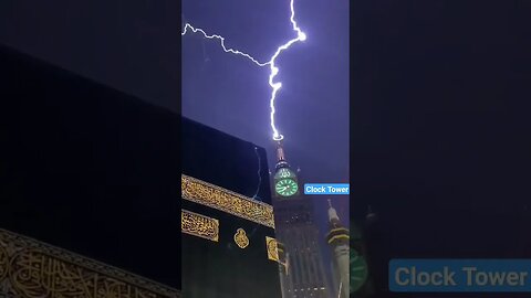 A scene of lightning striking the clock tower #ClockTowerLightning#MakkahLightning#MakkahClockTower