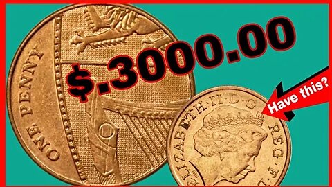 UK 1 Penny most Valuable One Penny worth up $3,000 to look for Coins worth money!