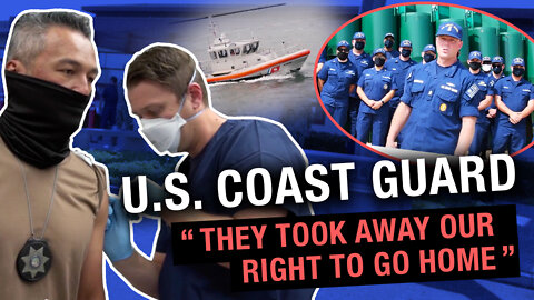 Part Two: U.S Coast Guard Dismissing Unvaccinated Members; Coercion and Denial of Benefits