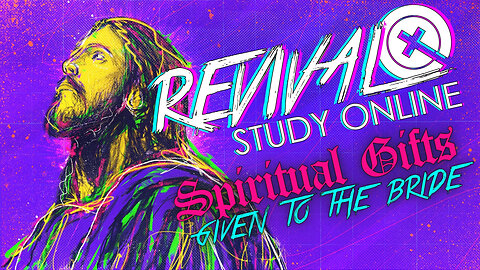 Spiritual Gifts | Revival Study Online | February 19, 2024