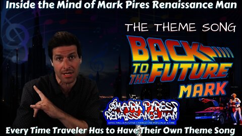 Back To The FutureMark the Theme Song!! Every Time Traveler Needs One!