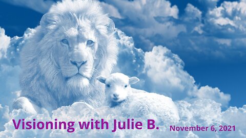 Visioning with Julie B. November 6, 2021