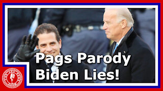 Pags Parody -- "Biden Lies"