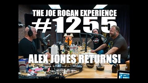 Joe Rogan Experience #1255 - Alex Jones Returns! ft. Eddie Bravo