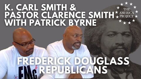 K Carl Smith & Pastor Clarence Smith Discuss Fredrick Douglass Republicans