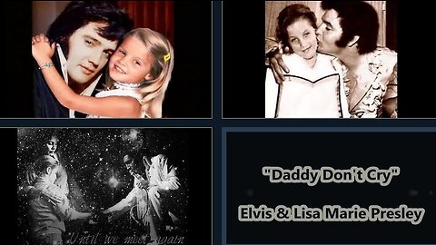 Elvis Presley & Lisa Marie Presley - Daddy Don't Cry