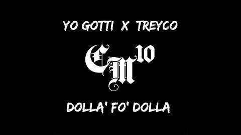 TREYCO - Dolla Fo' Dolla (feat. @YoGottiTV)