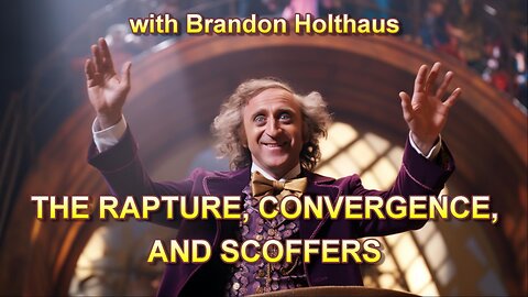 The Rapture, Convergence, and Scoffers
