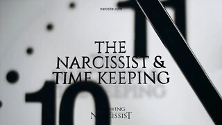 The Narcissist and Time Keeping