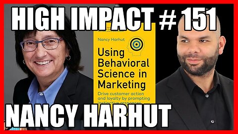 151: Trigger Customer Action NOW with Nancy Harhut ( Behavioral Science in Marketing)