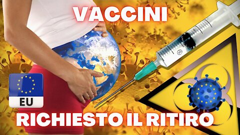 VACCINI AL TRIBUNALE UE: RICHIESTO IL RITIRO DALLA DISTRIBUZIONE IN TUTTA EUROPA