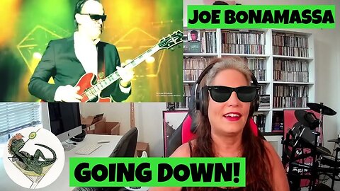 Joe Bonamassa ROCKS OUT - GOING DOWN! Joe Bonamassa REACTION DIARIES