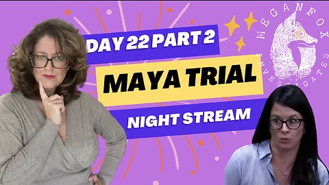 Take Care of Maya Trial Stream: Day 22 Part 2 Dr. Dees!