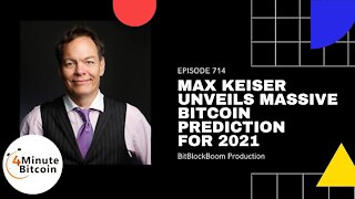 Max Keiser Unveils Massive Bitcoin Prediction for 2021