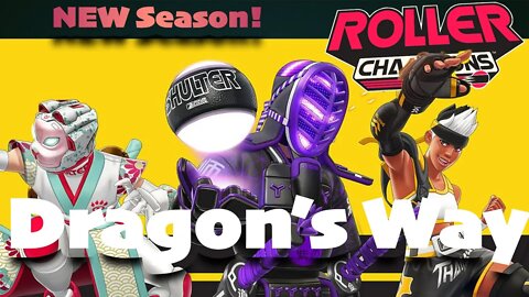 Dragon's Way [Roller Champions Lets Play]