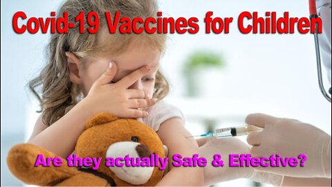 SAIF 40 - CHILDREN - COVID 19 and the Vaccine role out, is parental ignorance causing them harm?