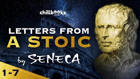 Letters from a Stoic by Seneca [1 to 7] | Videobook with Captions