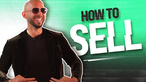 Andrew Tate Reveals How to Sell Anything to Anyone