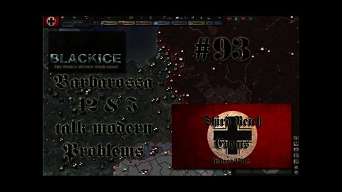Let's Play Hearts of Iron 3: TFH w/BlackICE 7.54 & Third Reich Events Part 93 (Germany)