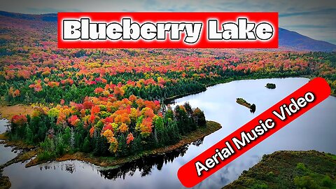 Blueberry Lake Vt Aerial Music video.