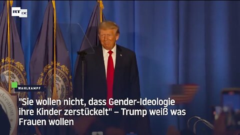 "Sie wollen nicht, dass Gender-Ideologie ihre Kinder zerstückelt" – Trump weiß was Frauen wollen