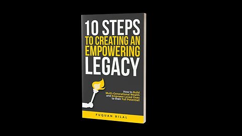 10 Steps To Creating An Empowering Legacy.
