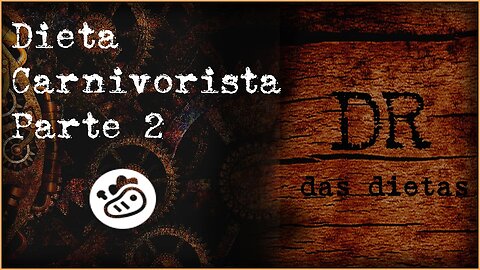 Dieta Carnivorista | benefícios e dificuldades – Parte2,