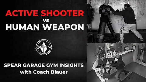 ACTIVE SHOOTER: Could You Do What This Man Did? SPEAR Garage Gym Insights with Tony Blauer