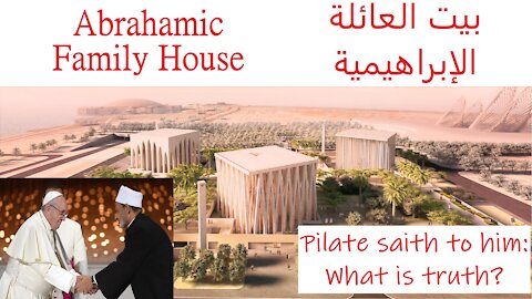 Abrahamic Family House - The Subjugation of Christianity to Islam