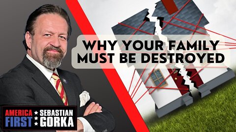 Why your Family must be Destroyed. Sebastian Gorka on AMERICA First