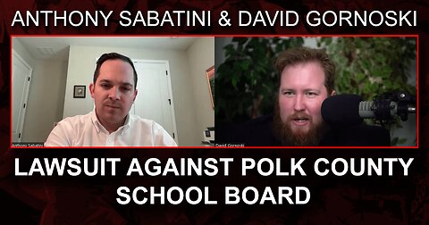 Anthony Sabatini on His Lawsuit Against Polk County School Board