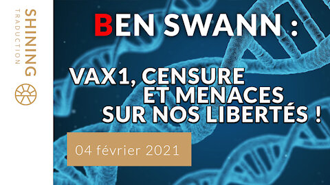 Ben Swann : Vaccins, censure et menaces sur nos libertés !