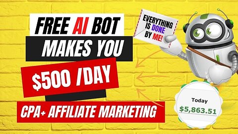 Free AI Bot MAKES You $500 Per Day, CPA Marketing, Affiliate Marketing, Free Traffic