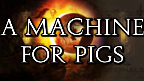 A Machine for Pigs