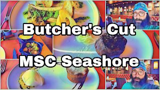 Butcher's Cut | MSC Seashore | Sea Day Lunch