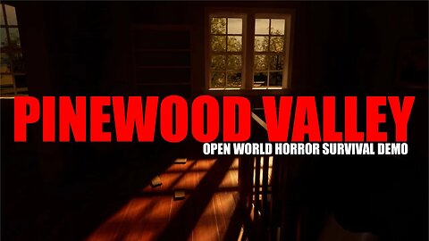 Alpha Open world Horror Demo! | Pinewood Valley