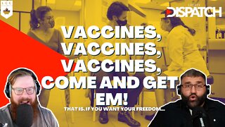 More Vaccines, More Mandates, More Tyranny, O' My!